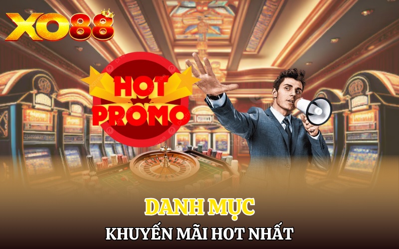 Khuyến Mãi Xo88 | Ưu Đãi Hấp Dẫn Đang Chờ Đón Bạn 1 Danh mục khuyến mãi Xo88 hot nhất