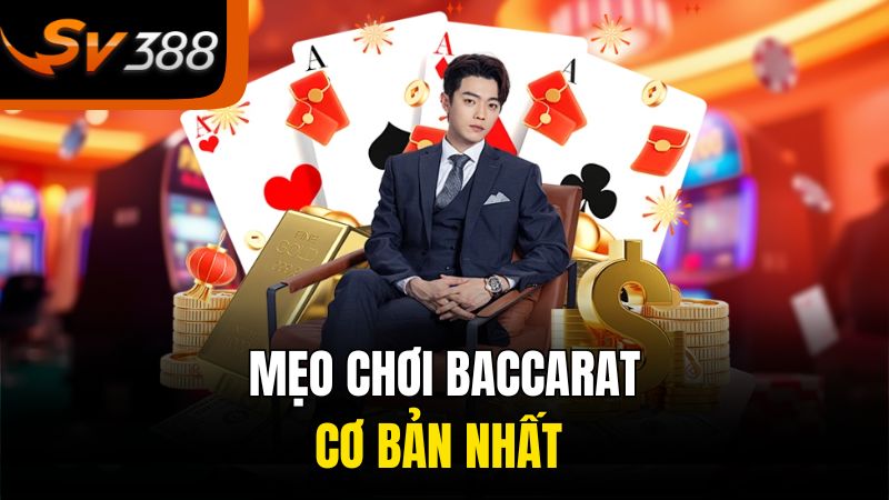 Áp Dụng Ngay Mẹo Chơi Baccarat, Thắng Lớn Liền Tay 1 Mẹo chơi Baccarat cơ bản nhất